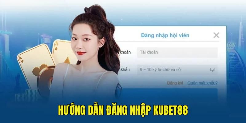 Các bước để đăng nhập Kubet88 nhanh chóng